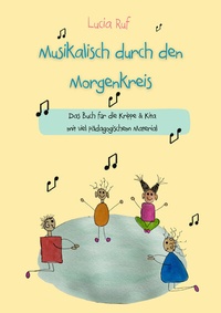 Abbildung von: Musikalisch durch den Morgenkreis: Liederbuch - Janetzko, Stephen