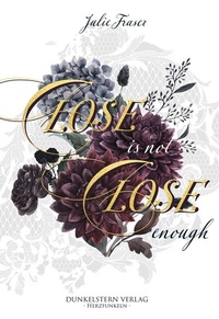 Enlarge image Cover: Close is not Close enough - Dunkelstern Verlag