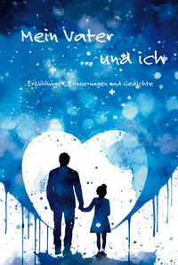 Abbildung von: Mein Vater ... und ich - Papierfresserchens MTM-Verlag + CAT creativ