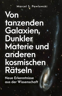 Abbildung von: Von tanzenden Galaxien, Dunkler Materie und anderen kosmischen Rätseln - FinanzBuch Verlag
