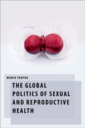 Abbildung von: The Global Politics of Sexual and Reproductive Health - OUP eBook