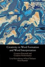 Cover: Creativity in Word Formation and Word Interpretation - Cambridge University Press
