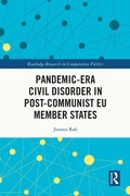 Cover: Pandemic-Era Civil Disorder in Post-Communist EU Member States - Routledge