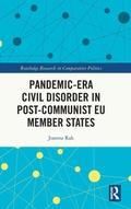 Cover: Pandemic-Era Civil Disorder in Post-Communist EU Member States - Routledge