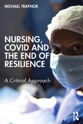 Cover: Nursing, COVID and the End of Resilience - Routledge
