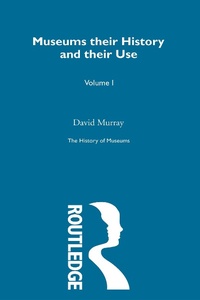 Enlarge image Cover: The History of Museums Vol 3 - Routledge