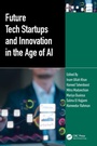 Cover: Future Tech Startups and Innovation in the Age of AI - CRC Press