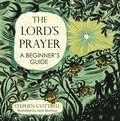 Cover: The Lord's Prayer: A Beginner's Guide - John Murray Publishers Ltd