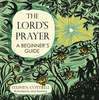 Enlarge image Cover: The Lord's Prayer: A Beginner's Guide - John Murray Publishers Ltd