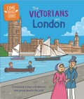 Cover: Time Travel Guides: The Victorians and London - Franklin Watts Ltd