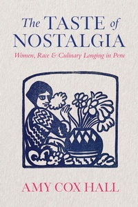Abbildung von: The Taste of Nostalgia - University of Texas Press