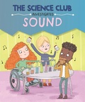 Cover: The Science Club Investigates: Sound - Wayland