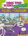 Cover: Comic Strip Science Adventures: Digging for Dinosaurs - Wayland