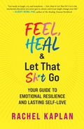 Cover: Feel, Heal, and Let That Sh*t Go - New World Library