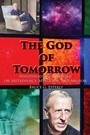 Cover: The God of Tomorrow - Energion Publications