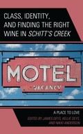Cover: Class, Identity, and Finding the Right Wine in Schitt's Creek - Lexington Books