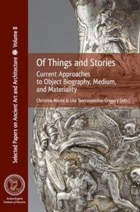 Enlarge image Cover: Of Things and Stories - Archaeological Institute of America