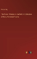 Cover: The Poets' Tributes to Garfield. A Collection of Many Memorial Poems - Outlook Verlag