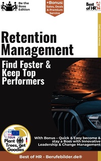 Abbildung von: Retention Management - Find, Foster, & Keep Top Performers - Best of HR