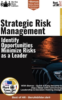 Abbildung von: Strategic Risk Management - Identify Opportunities, Minimize Risks as a Leader - Best of HR