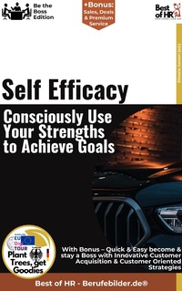 Abbildung von: Self-Efficacy - Consciously Use Your Strengths to Achieve Goals - Best of HR