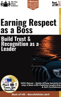 Abbildung von: Earning Respect as a Boss - Build Trust & Recognition as a Leader - Best of HR