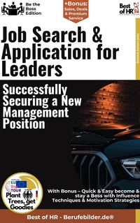 Abbildung von: Job Search & Application for Leaders - Successfully Securing a New Management Position - Best of HR