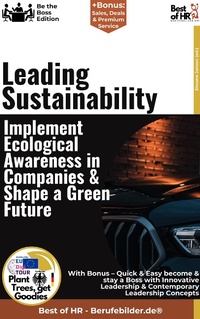 Abbildung von: Leading Sustainability - Implement Ecological Awareness in Companies & Shape a Green Future - Best of HR