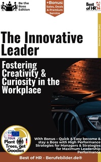 Abbildung von: The Innovative Leader - Fostering Creativity & Curiosity in the Workplace - Best of HR