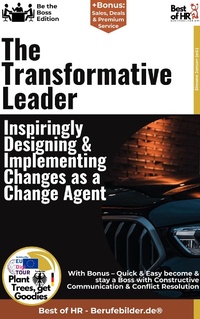 Abbildung von: The Transformative Leader - Inspiringly Designing & Implementing Changes as a Change Agent - Best of HR