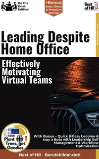 Abbildung von: Leading Despite Home Office - Effectively Motivating Virtual Teams - Best of HR