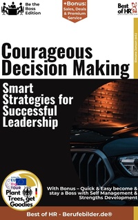 Abbildung von: Courageous Decision Making - Smart Strategies for Successful Leadership - Best of HR