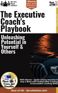 Abbildung von: The Executive Coach's Playbook - Unleashing Potential in Yourself & Others - Best of HR