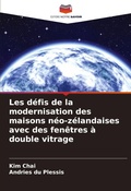 Cover: Les defis de la modernisation des maisons neo-zelandaises avec des fenetres a double vitrage - Editions Notre Savoir