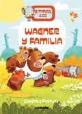 Cover: Wagner Y Familia / Wagner and Family - Combel Ediciones Editorial Esin, S.A.