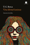 Cover: Una libertad luminosa - Editorial Impedimenta SL