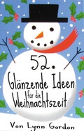 Cover: 52T gl&auml;nzende Ideen f&uuml;r die Weihnachtszeit - Antje Kunstmann Verlag