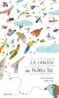 Cover: La Cancion del Pajaro Toc / The Song of the Toc Bird - Akiara Books