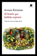 Cover: El hombre que hablaba serpiente - Editorial Impedimenta SL