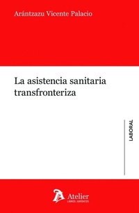 Abbildung von: LA ASISTENCIA SANITARIA TRANSFRONTERIZA - Atelier