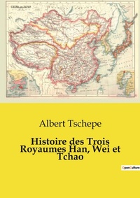 Abbildung von: Histoire des Trois Royaumes Han, Wei et Tchao - Culturea