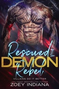 Cover: Rescued by the Demon Rebel (Villains Do It Better) - Zoey Indiana