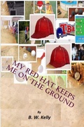 Cover: My Red Hat Keeps Me On the Ground - Brian Kelly