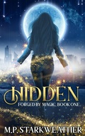 Cover: Hidden (Forged by Magic, #1) - Phoenix Eclipse Publishing