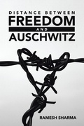 Cover: DISTANCE BETWEEN FREEDOM AND AUSCHWITZ - Xlibris Us