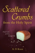 Cover: Scattered Crumbs from the Holy Spirit - WestBow Press
