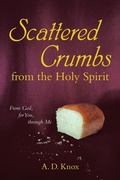 Cover: Scattered Crumbs from the Holy Spirit - WestBow Press