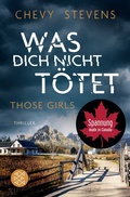 Cover: Was dich nicht t&ouml;tet - Those Girls - Fischer Taschenbuch