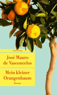 Abbildung von: Mein kleiner Orangenbaum - Unionsverlag