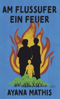 Abbildung von: Am Flussufer ein Feuer - dtv